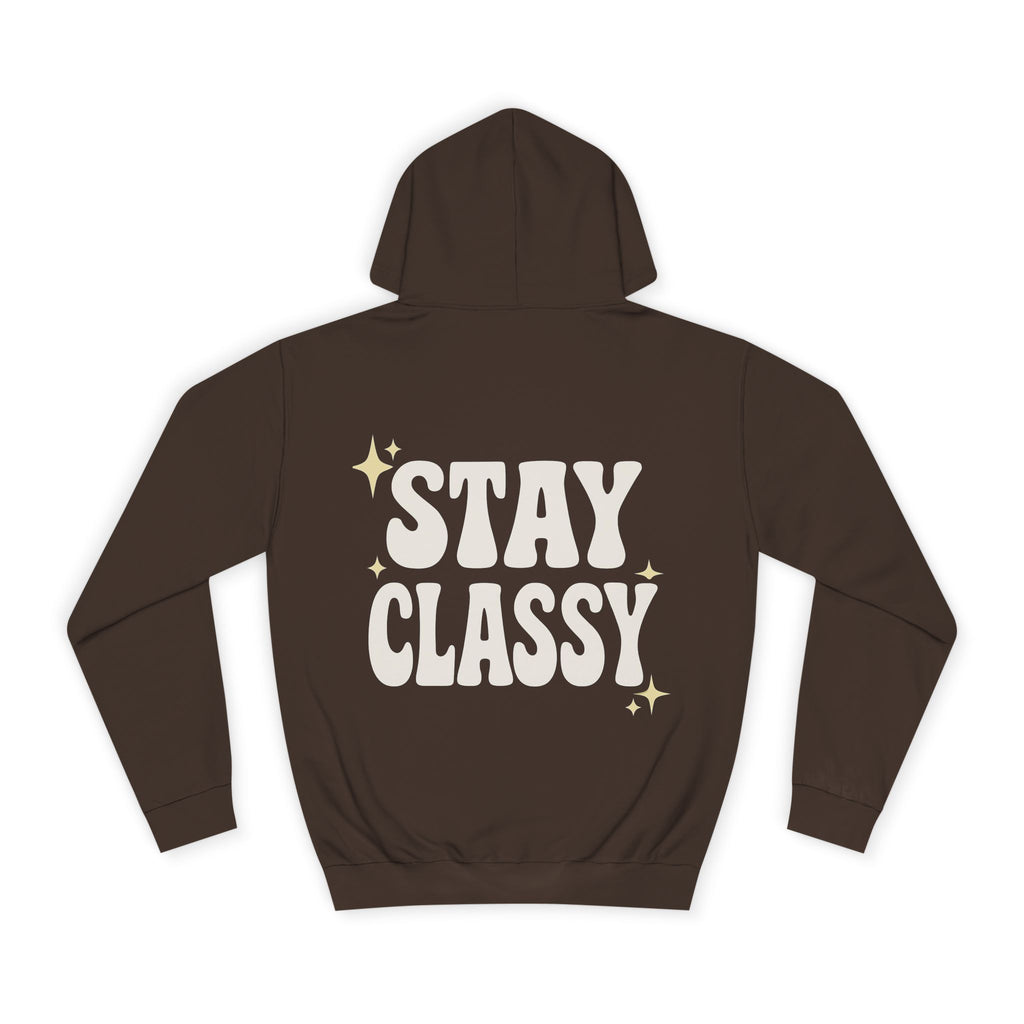 Stay Classy Unisex College Hoodie – Bequemer Pullover & Trendiger Studenten-Sweatshirt