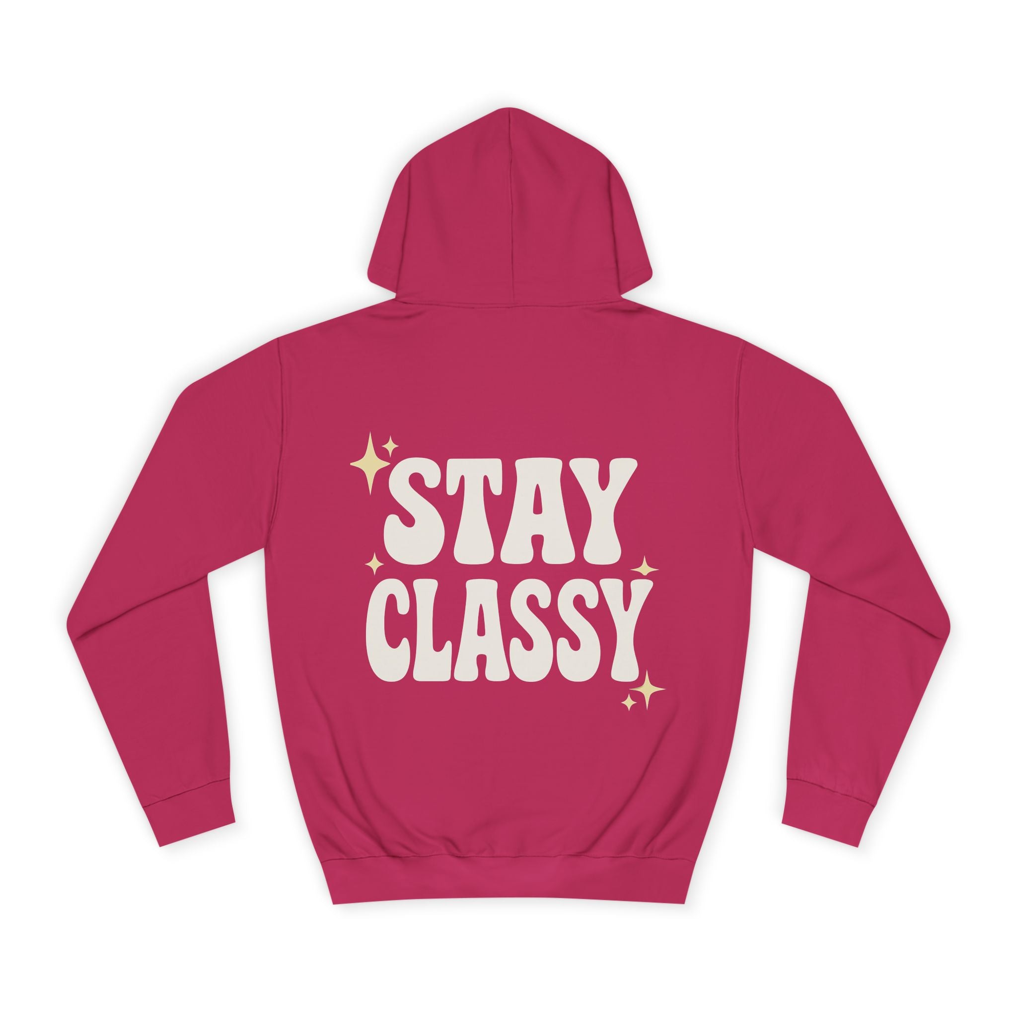 Stay Classy Unisex College Hoodie – Bequemer Pullover & Trendiger Studenten-Sweatshirt