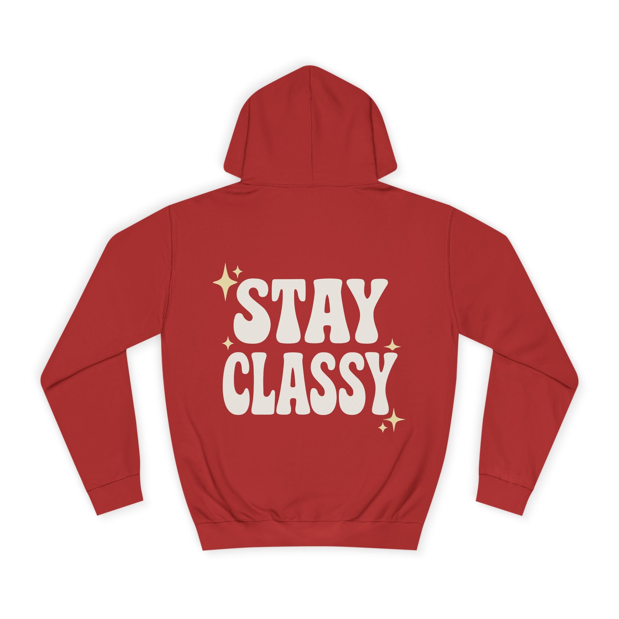 Stay Classy Unisex College Hoodie – Bequemer Pullover & Trendiger Studenten-Sweatshirt