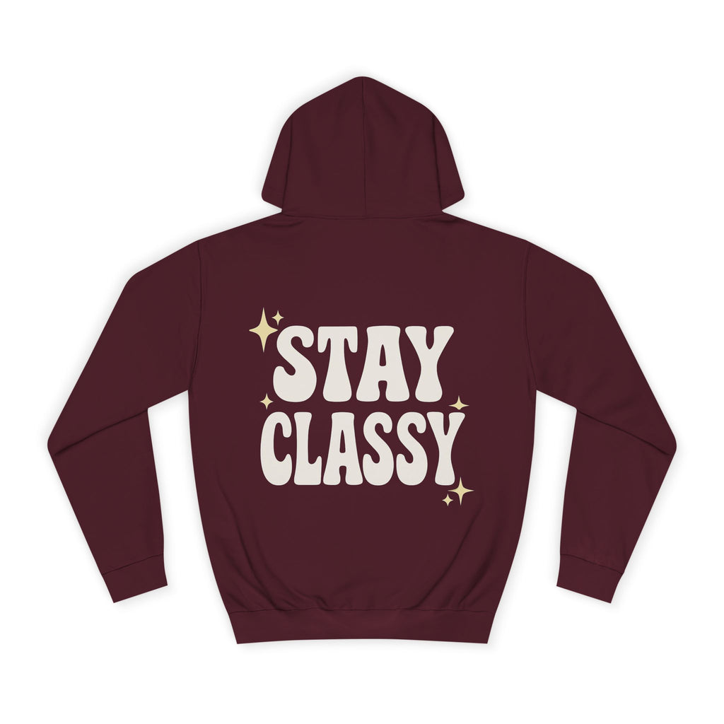 Stay Classy Unisex College Hoodie – Bequemer Pullover & Trendiger Studenten-Sweatshirt