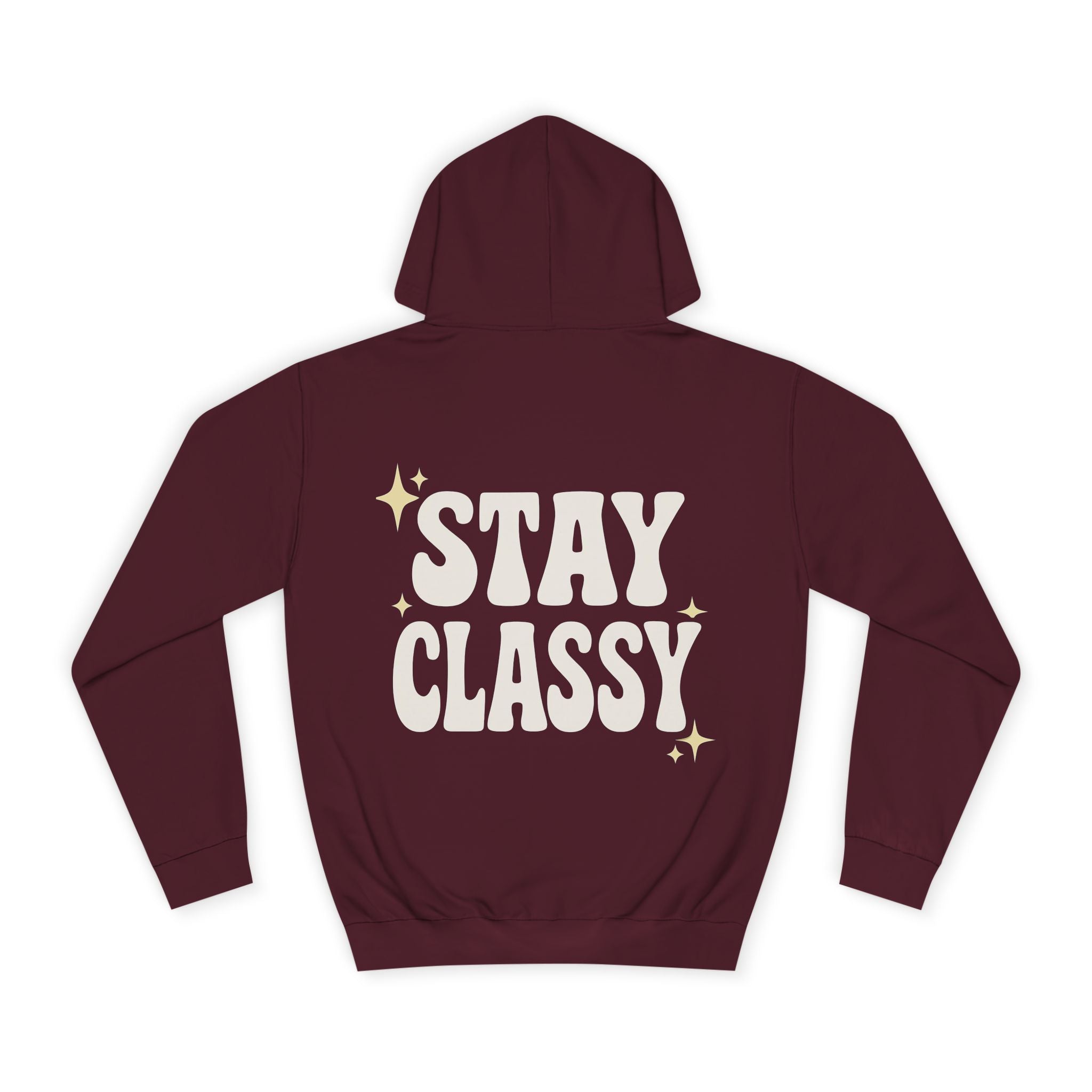 Stay Classy Unisex College Hoodie – Bequemer Pullover & Trendiger Studenten-Sweatshirt