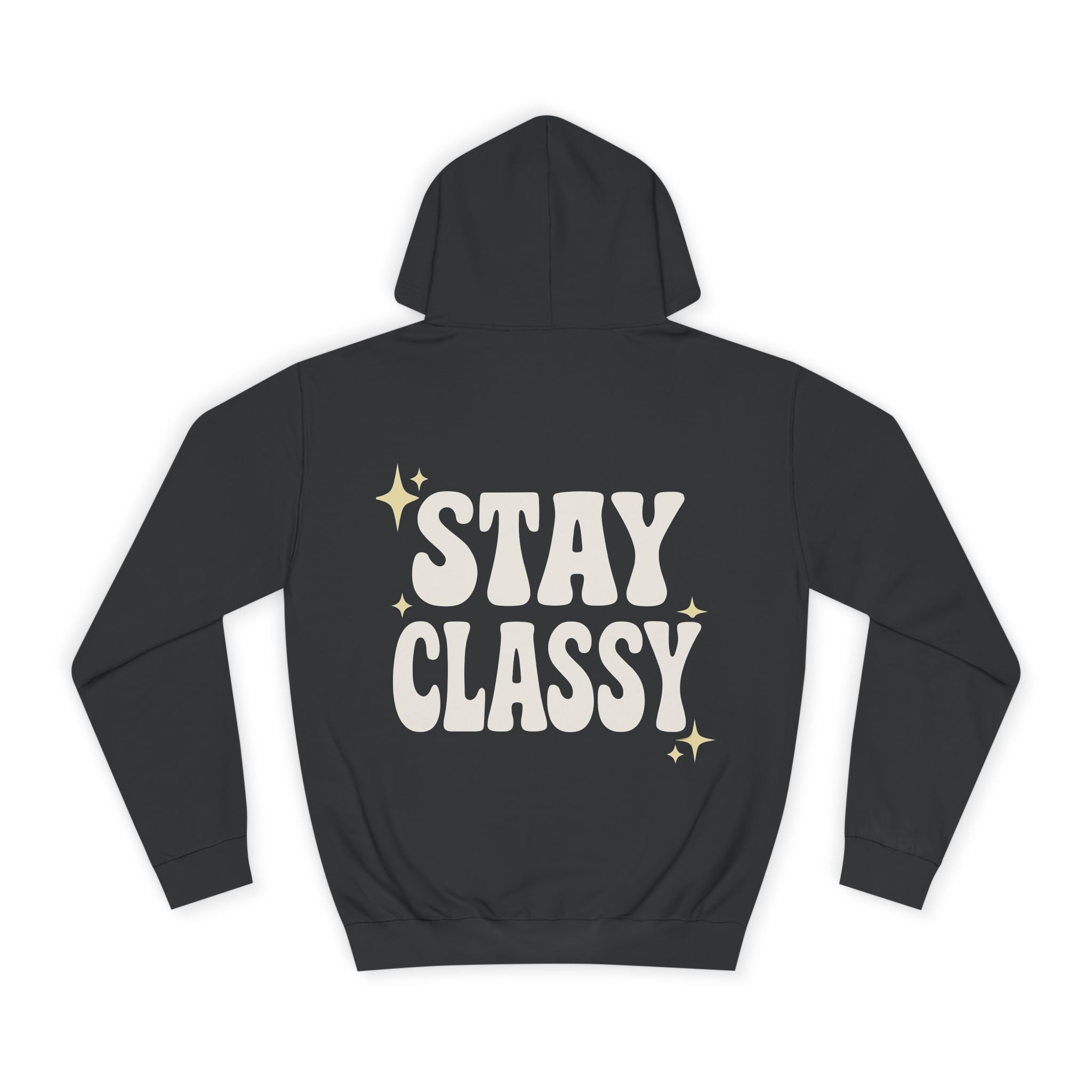 Stay Classy Unisex College Hoodie – Bequemer Pullover & Trendiger Studenten-Sweatshirt